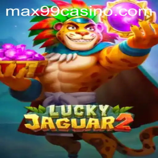 The Ultimate Guide to Luckyjaguar2: Exploring the Thrills of MAX99
