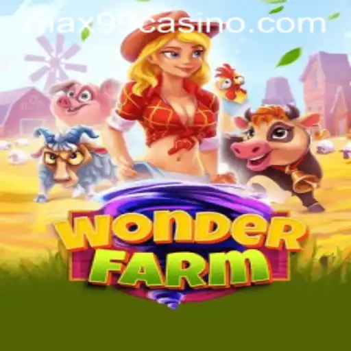 Explore the Exciting World of WonderFarm: MAX99